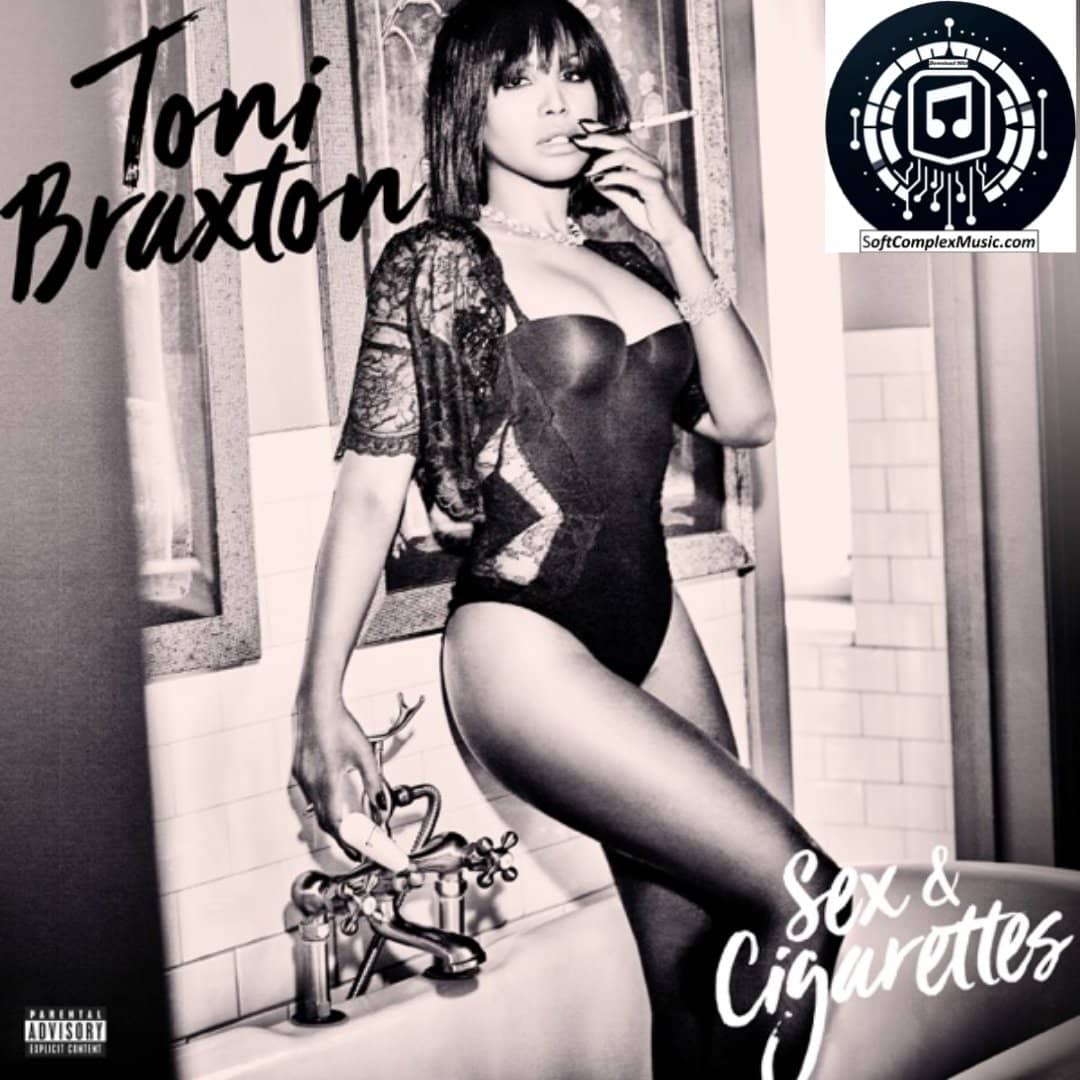 Toni Braxton  - Sex & Cigarettes